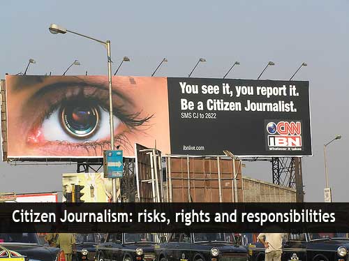 Citizen Journalists: Rights, Risks, and Responsibilities